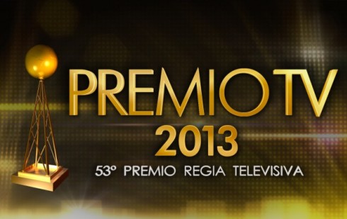 PREMIO TV 2013: TUTTI I VINCITORI. MESSA IN ONDA: 27 MARZO